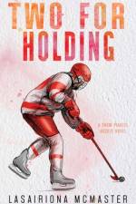 Two for Holding af Lasairiona McMaster