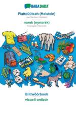 BABADADA, Plattduutsch (Holstein) - norsk (nynorsk), Bildwoeoerbook - visuell ordbok af Babadada Gmbh