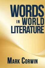 Words in World Literature af Mark Corwin
