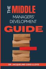 The Middle Managers' Development Guide af Jacqueline Coke-Lloyd