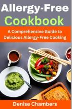 Allergy-Free Cookbook af Denise Chambers