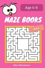 MAZE Book for Kids Ages 6-8 Book II af Alice Shermann