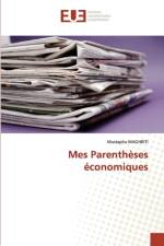 Mes Parenthèses économiques af Mustapha Maghriti