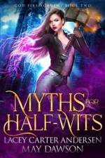 Myths for Half-Wits af May Dawson