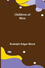 Children of Men af Rudolph Edgar Block