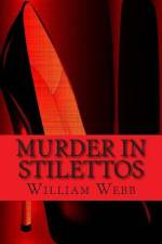 Murder In Stilettos af William Webb
