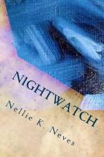 Nightwatch af Nellie K Neves