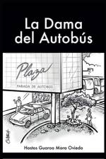 La Dama del Autobus af Hostos Guaroa Mora Oviedo