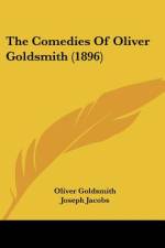 The Comedies Of Oliver Goldsmith (1896) af Oliver Goldsmith