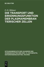 Die Transport und Erkennungsfunktion der Plasmamembran tierischer Zellen af Grosse Spitzer Eckert R E K Grosse Spitzer Eckert