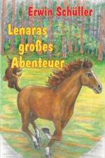 Lenaras großes Abenteuer af Erwin Schüller