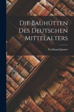 Die Bauhütten Des Deutschen Mittelalters af Ferdinand Janner