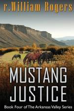 Mustang Justice af R William Rogers