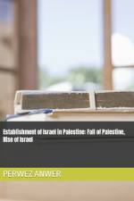 Establishment of Israel in Palestine af Perwez Anwer