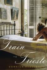 Train to Trieste af Domnica Radulescu