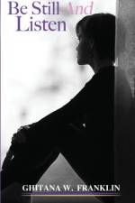 Be Still And Listen af Ghitana W. Franklin