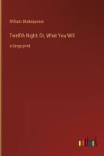 Twelfth Night; Or, What You Will af William Shakespeare