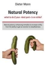 Natural potency - what to do if your best part is on strike? af Dieter Mann