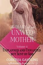 The Diary of an Unwed Mother af Coretha Gantling