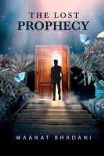 The Lost Prophecy af Maanat Bhadani