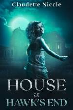 House at Hawk's End af Claudette Nicole