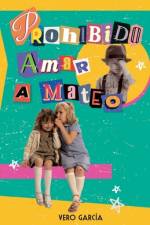 Prohibido amar a Mateo af Vero GarcÃ­a