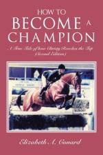 How to Become a Champion af Elizabeth A. Conard