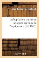La législation maritime attaquée au nom de l'aquiculture af Jean-Baptiste-Antoine Rimbaud