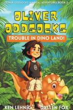 Oliver Oddsocks Trouble in Dino Land! af Ken Lehnig