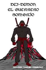 Dei-Demon, El Guerrero Sombrío af Javier Haro Herraiz
