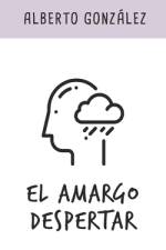 El amargo despertar af Alberto González Ortiz