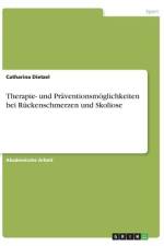 Therapie- und Präventionsmöglichkeiten bei Rückenschmerzen und Skoliose af Catharina Dietzel