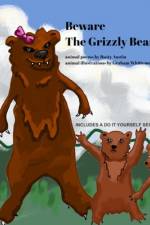 Beware The Grizzly Bear