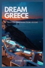 Dream Greece af Daniel Hunter