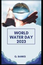 World Water Day 2023 af Q Banks