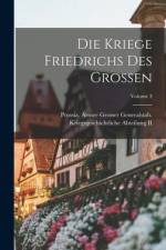 Die Kriege Friedrichs Des Grossen; Volume 3