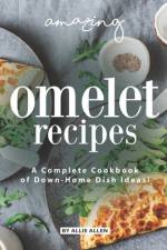Amazing Omelet Recipes af Allie Allen