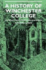 A History Of Winchester College af Arthur F. Leach