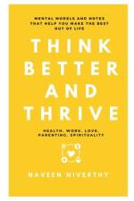 Think Better and Thrive af Naveen Niverthy