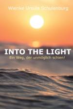 Into The Light af Wienke Ursula Schulenburg