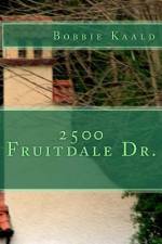 2500 Fruitdale Dr. af Bobbie Kaald