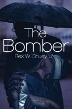 The Bomber af Jr. Rex W. Shuey
