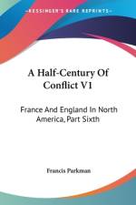 A Half-Century Of Conflict V1 af Francis Parkman