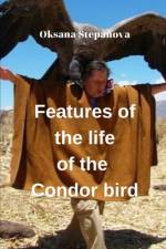 Features of the life of the Condor bird af Oksana Stepanova