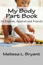 My body part book. af Melissa L Bryant