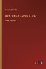 Scritti Politici di Giuseppe la Farina af Ausonio Franchi