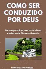 Como Ser Conduzido Por Deus af Augustine Ayodeji Origbo