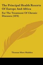 The Principal Health Resorts Of Europe And Africa af Thomas More Madden