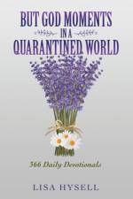 But God Moments in a Quarantined World af Lisa Hysell