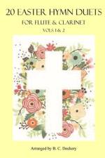 20 Easter Hymn Duets for Flute and Clarinet af B C Dockery